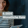 6.000 Euro Kredit: Monatliche Rate und Bedingungen erklärt